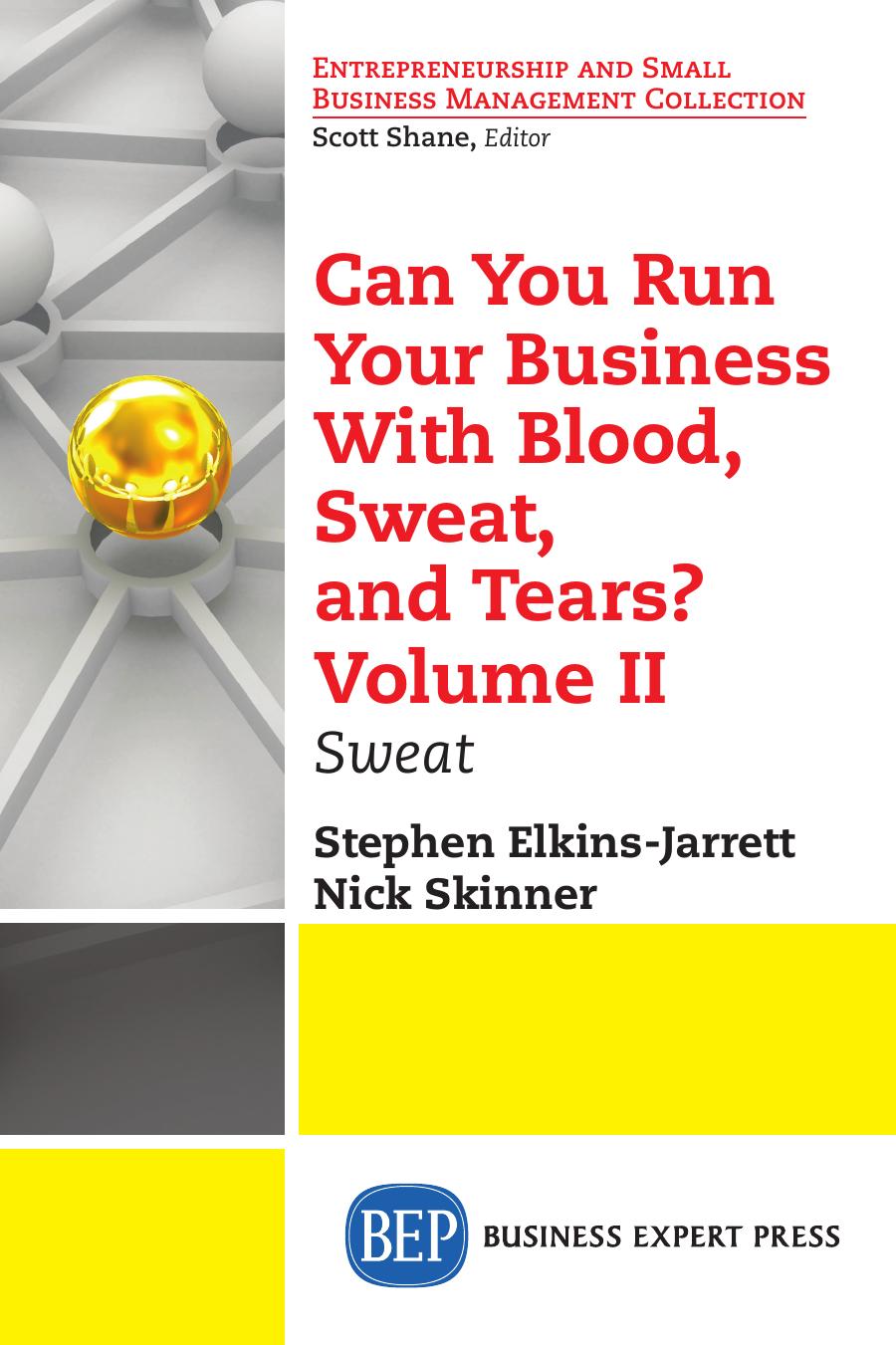 Can You Run Your Business With Blood, Sweat, and Tears? Volume II by Unknow