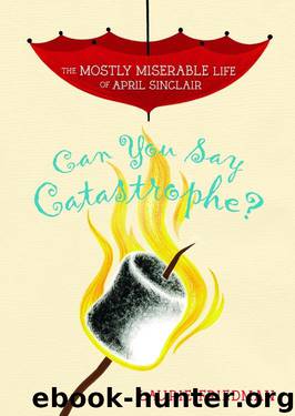 Can You Say Catastrophe by Laurie B. Friedman