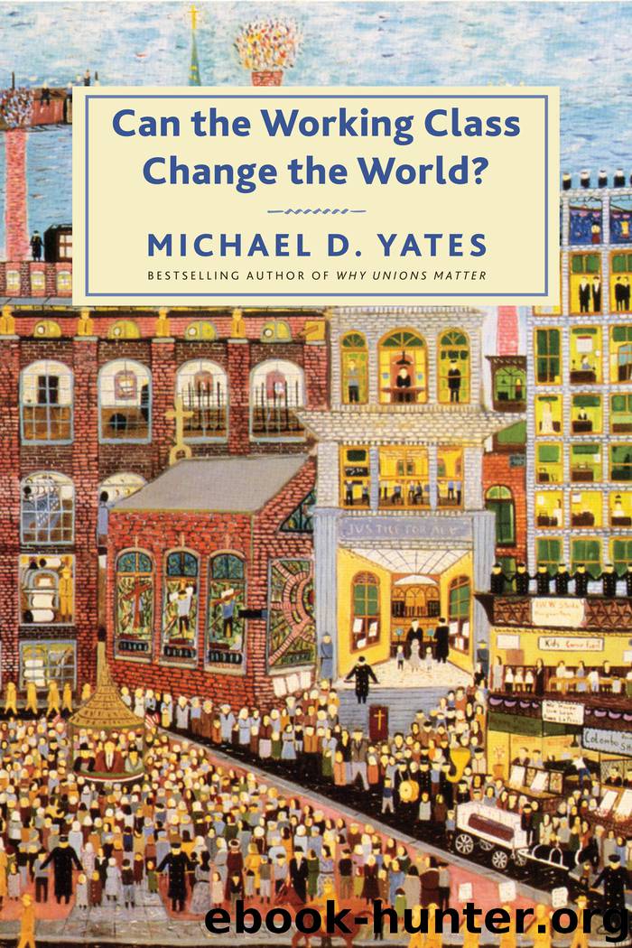Can the Working Class Change the World? by Michael D. Yates