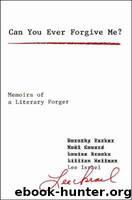 Can you ever forgive me?: memoirs of a literary forger by Lee Israel