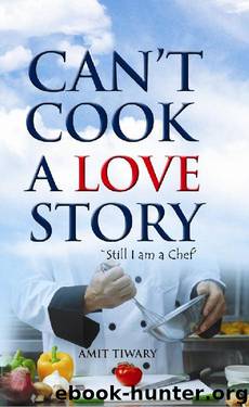 Can't Cook A Love Story by Amit Tiwari