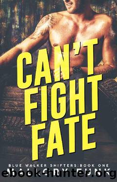 Can't Fight Fate (Blue Walkers Pack Book 1) by Mallory Funk