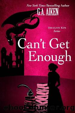 Can't Get Enough (Dragon Kin) by G.A. Aiken