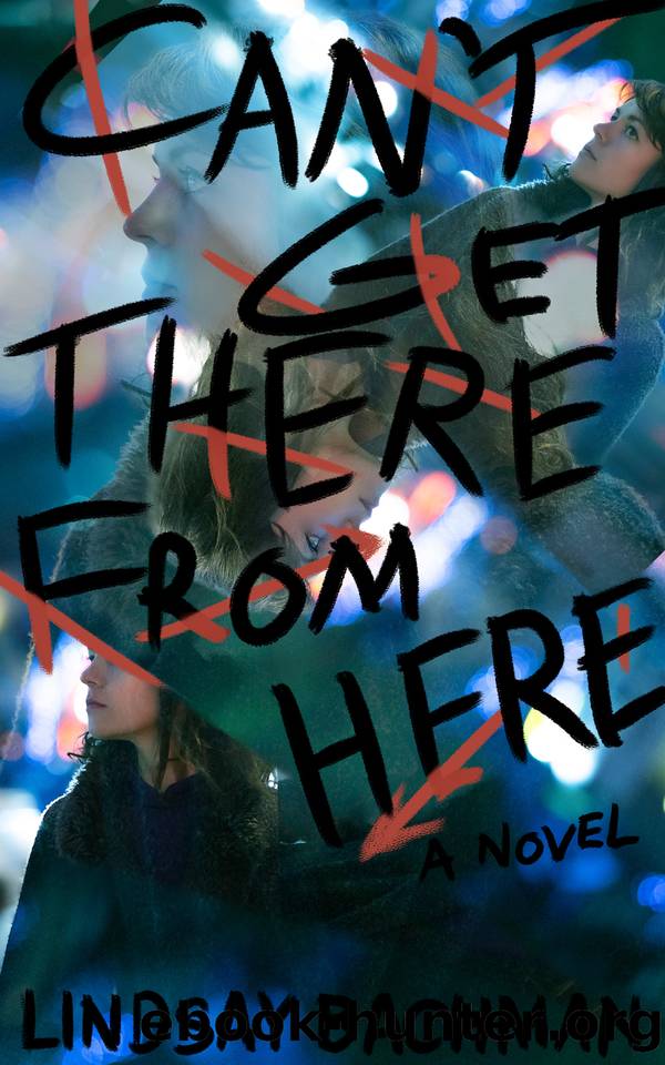 Can't Get There From Here by Bachman Lindsay
