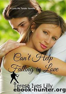 Can't Help Falling In Love (Love Me Tender #1) by Teresa Ives Lilly