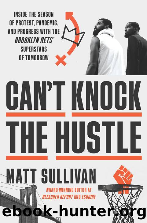 Can't Knock the Hustle by Matt Sullivan