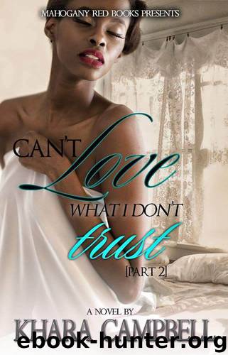 Can't Love What I Don't Trust 2 by Khara Campbell