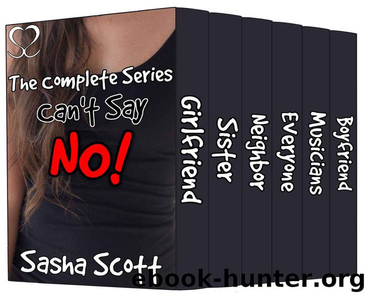 Can't Say No: The Complete Series by Sasha Scott