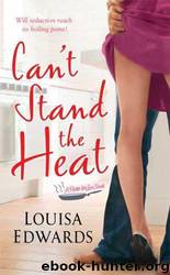 Can't Stand the Heat by Louisa Edwards