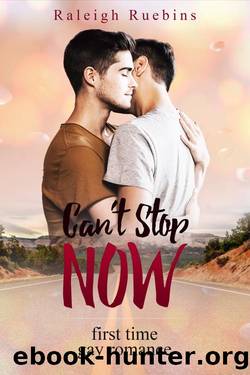 Can't Stop Now by Raleigh Ruebins