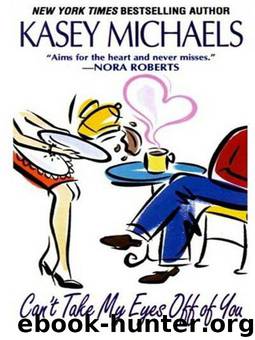 Can't Take My Eyes Off Of You (v1.2) by Kasey Michaels