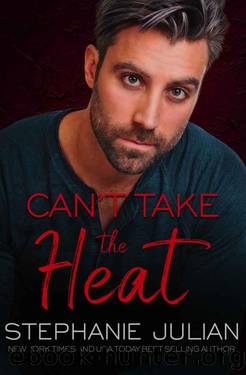 Can't Take the Heat by Stephanie Julian