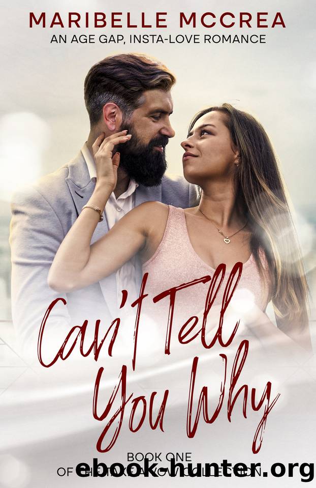 Can't Tell You Why: An Age Gap, Insta-Love Romance (Take a Vow Collection) by Maribelle McCrea