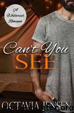 Can't You See (Whitecrest) by Octavia Jensen