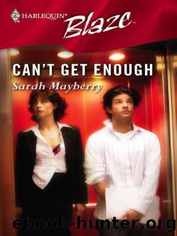 Canât Get Enough by Sarah Mayberry