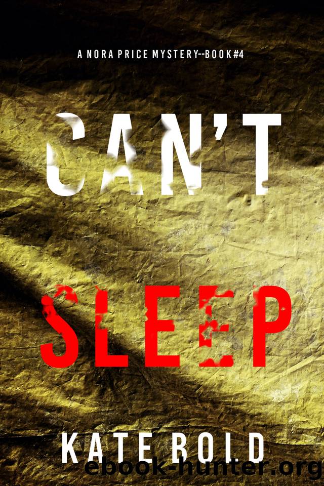 Canât Sleep (A Nora Price FBI Suspense ThrillerâBook Four) by Kate Bold