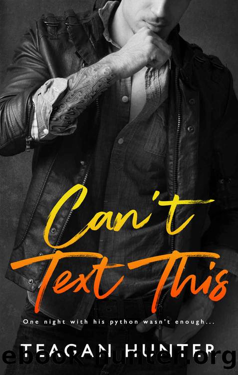 Canât Text This by Teagan Hunter
