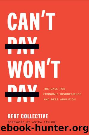Can’t pay won’t pay debt collective: The case foreconomic disobedienceand debt by Chicago Illinois