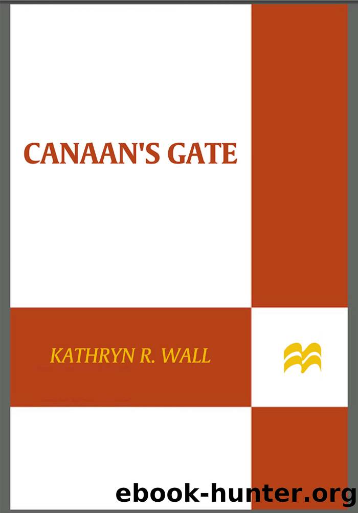 Canaan's Gate by Kathryn R. Wall