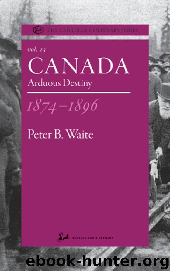 Canada 1874-1896 by P.B. Waite