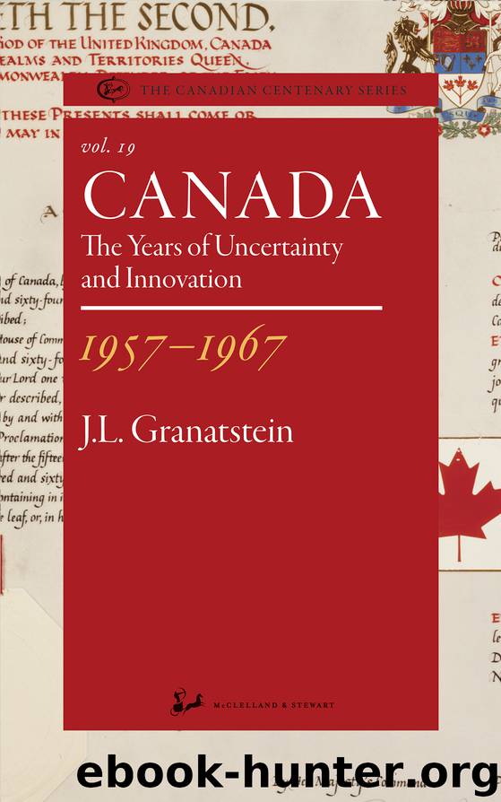 Canada 1957-1967 by J.L. Granatstein