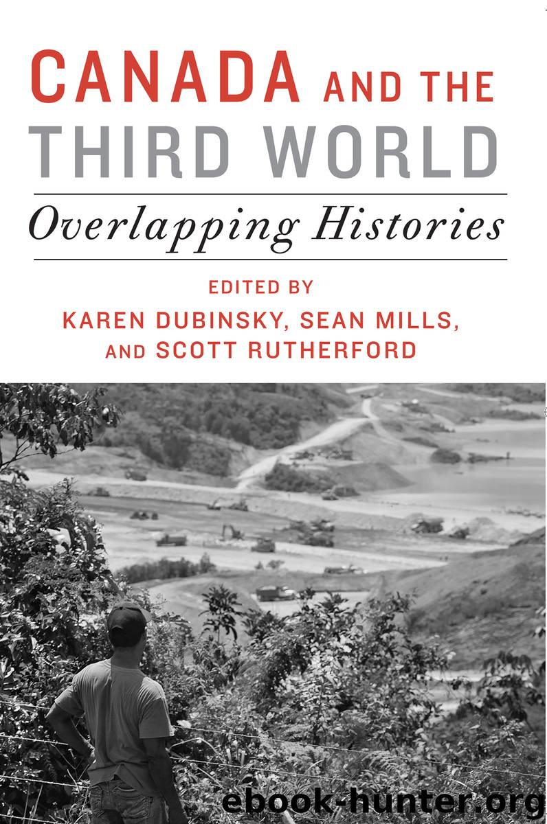 Canada and the Third World: Overlapping Histories by Karen Dubinsky & Sean Mills & Scott Rutherford