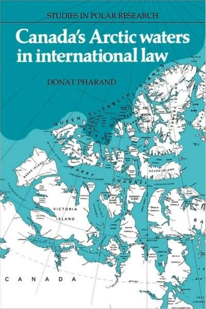 Canada's Arctic Waters in International Law (Studies in Polar Research) by Donat Pharand
