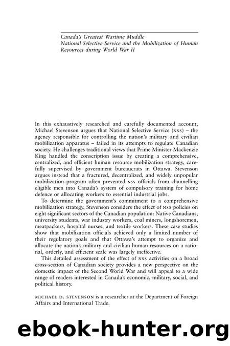 Canada's Greatest Wartime Muddle : National Selective Service and the Mobilization of Human Resources During World War II by Michael D. Stevenson