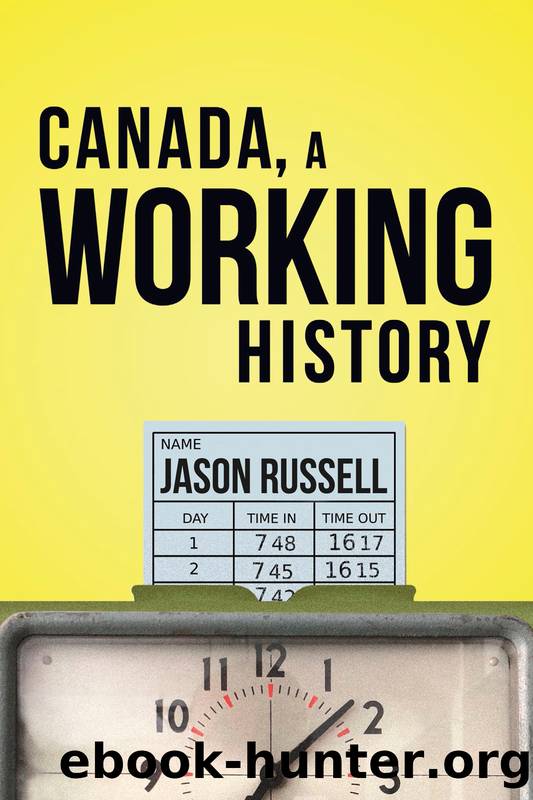 Canada, a Working History by Jason Russell