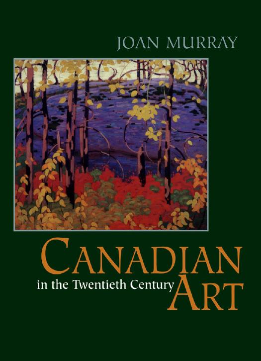 Canadian Art in the Twentieth Century by Joan Murray