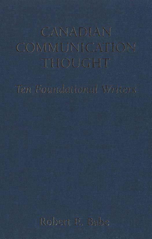 Canadian Communication Thought: Ten Foundational Writers by Unknow