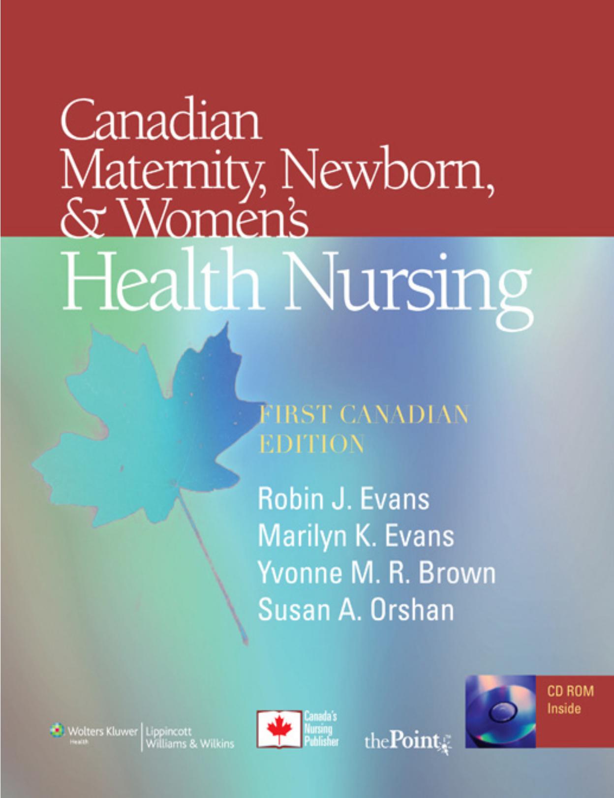 Canadian Maternity, Newborn, & Women's Health Nursing by Robin J. Evans RN
