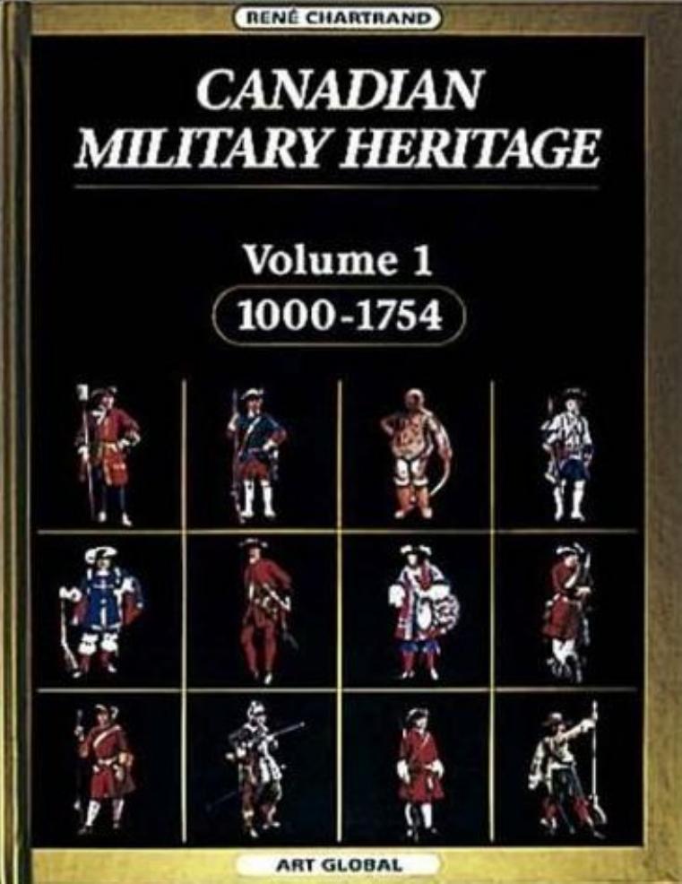 Canadian Military Heritage Volume 1: 1000-1754 (Repost) by Unknow