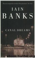 Canal Dreams by Iain M. Banks