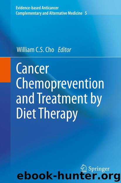 Cancer Chemoprevention and Treatment by Diet Therapy by William C.S. Cho