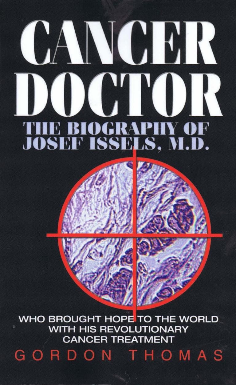 Cancer Doctor the Biography of Josef Issels by Gordon Thomas