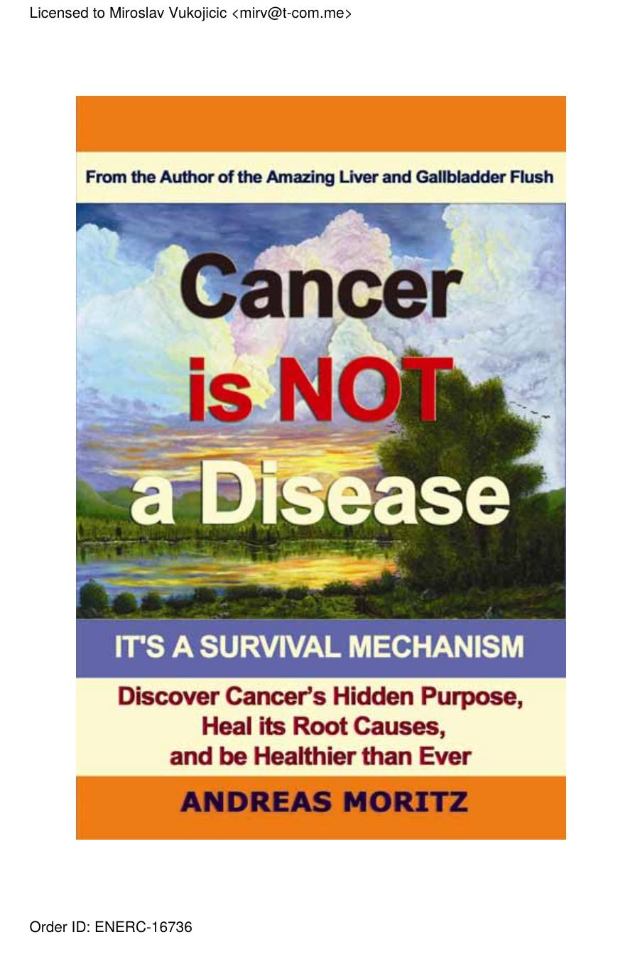 Cancer Is Not a Disease - It's a Survival Mechanism by Andreas Moritz