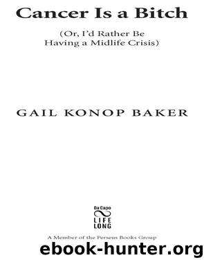 Cancer Is a Bitch by Gail Konop Baker