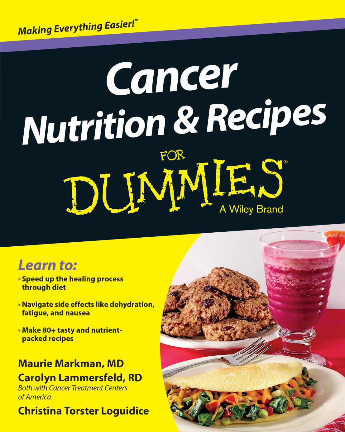 Cancer Nutrition and Recipes For Dummies by Christina T. Loguidice Maurie Markman Carolyn Lammersfeld