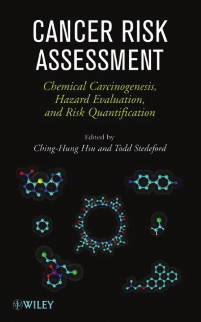 Cancer Risk Assessment: Chemical Carcinogenesis, Hazard Evaluation, and Risk Quantification by Ching-Hung Hsu Todd Stedeford