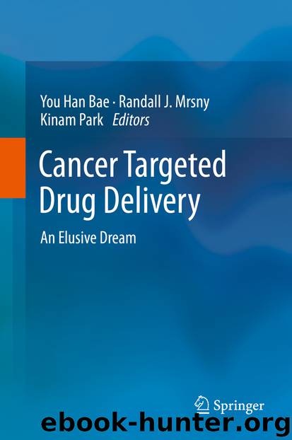 Cancer Targeted Drug Delivery by You Han Bae Randall J. Mrsny & Kinam Park