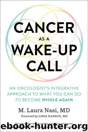 Cancer as a Wake-Up Call by M. Laura Nasi M.D