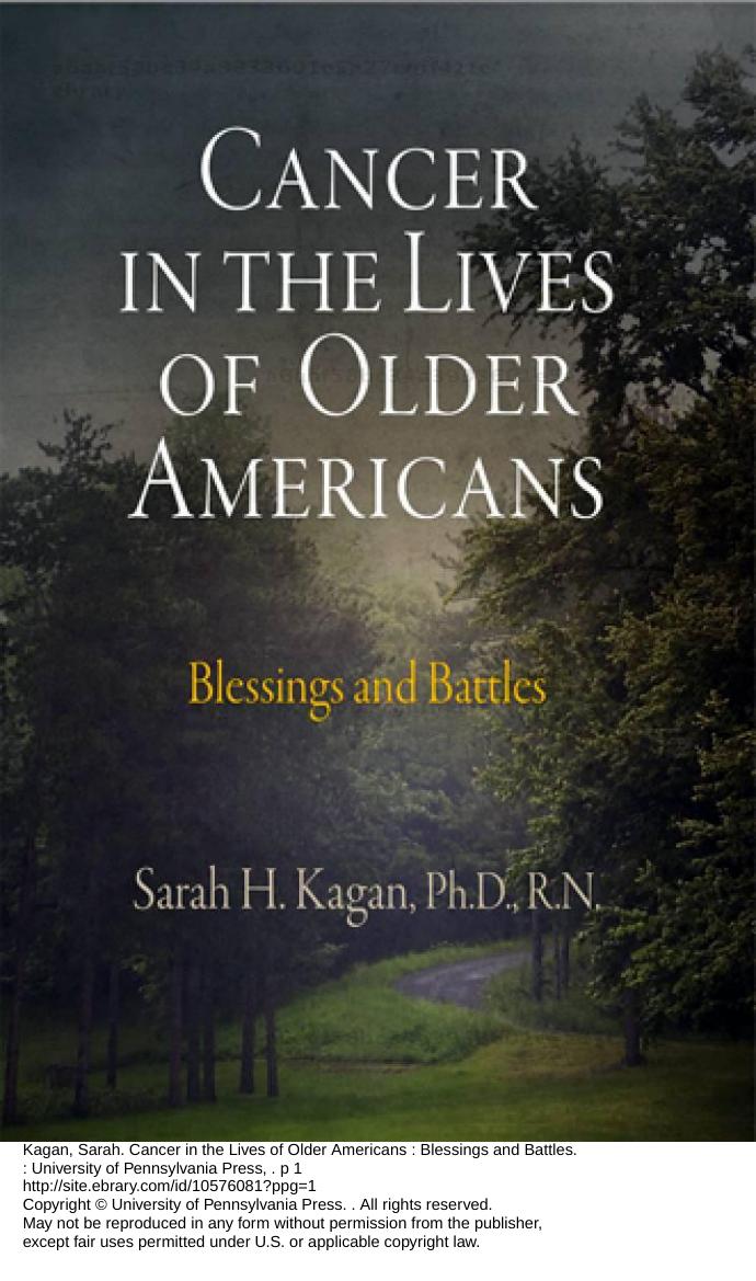 Cancer in the Lives of Older Americans: Blessings and Battles by Sarah H Kagan