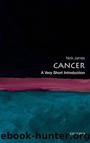 Cancer: A Very Short Introduction by Nick James