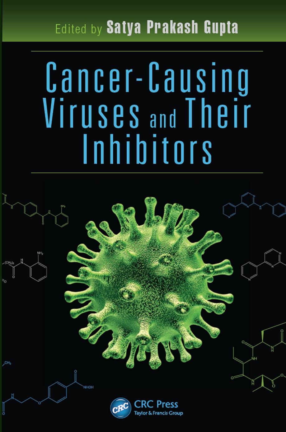 Cancer-Causing Viruses and Their Inhibitors by Satya Prakash Gupta