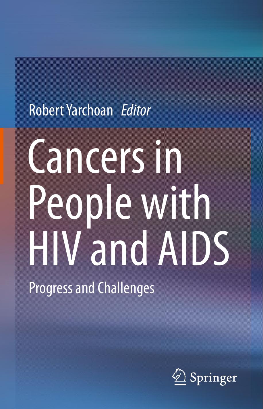 Cancers in People with HIV and AIDS: Progress and Challenges by Robert Yarchoan (eds.)