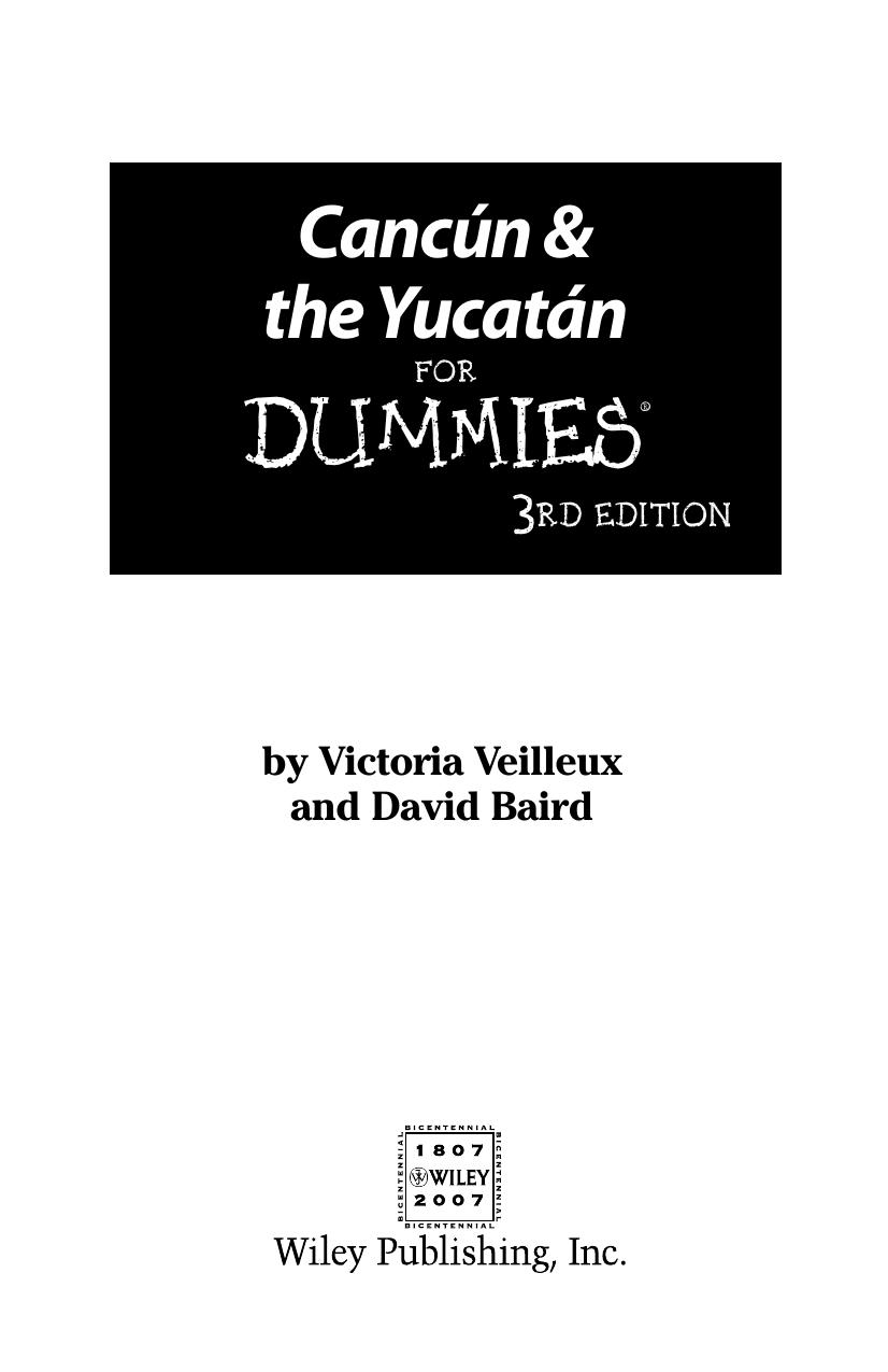 Cancun & the Yucatan For Dummies, 3rd edition (Dummies Travel) by Victoria Veilleux David Baird