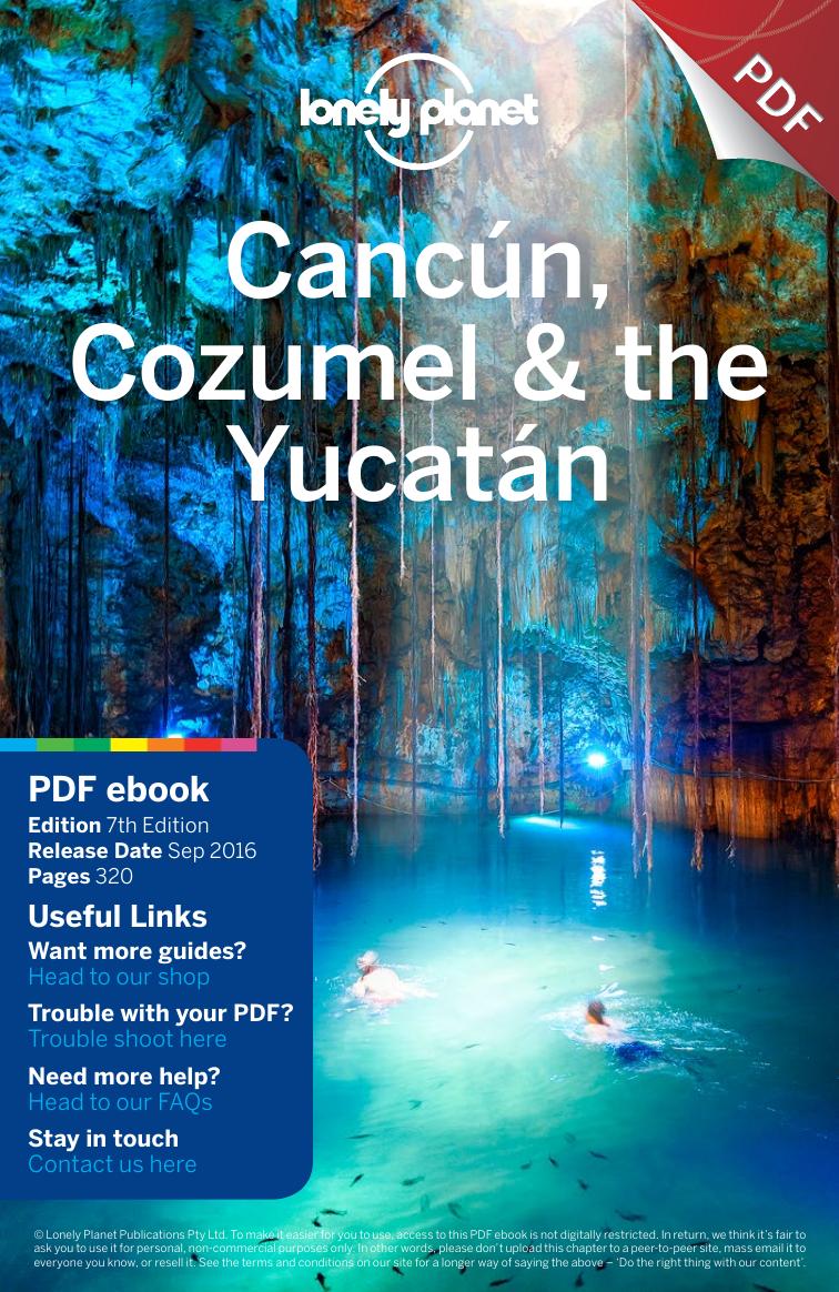Cancun, Cozumel & the Yucatan 7 - Full PDF eBook by Lonely Planet