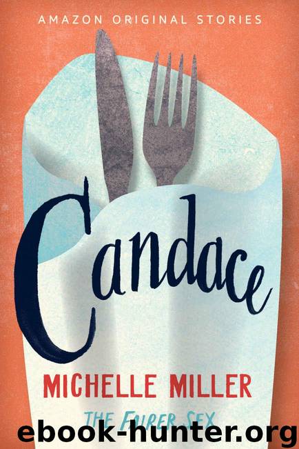 Candace (The Fairer Sex collection) by Miller Michelle