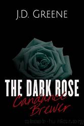 Candance Brewer - The Dark Rose (Italian Edition) by J. D. Greene